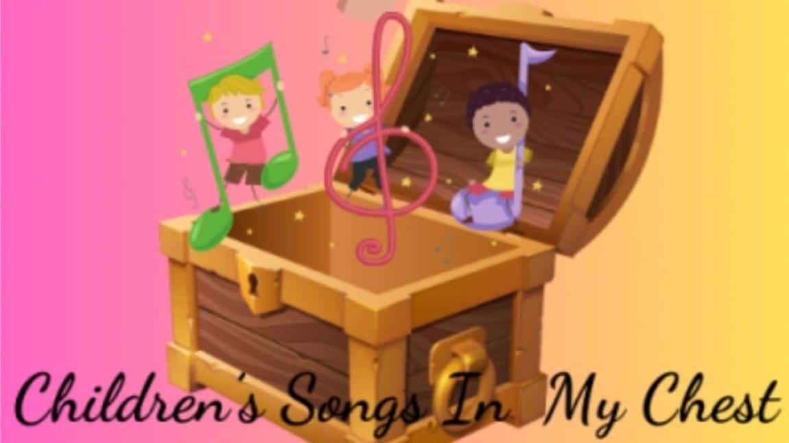 Children's Songs In My Chest ( Sandığımdaki Şarkılar )  E-twinning Projemiz okulumuzda uygulanmaya başlandı.
